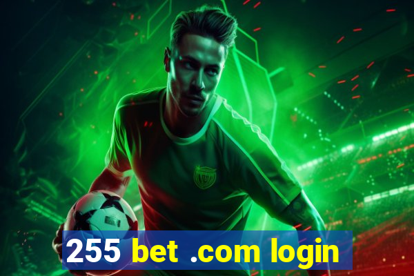 255 bet .com login